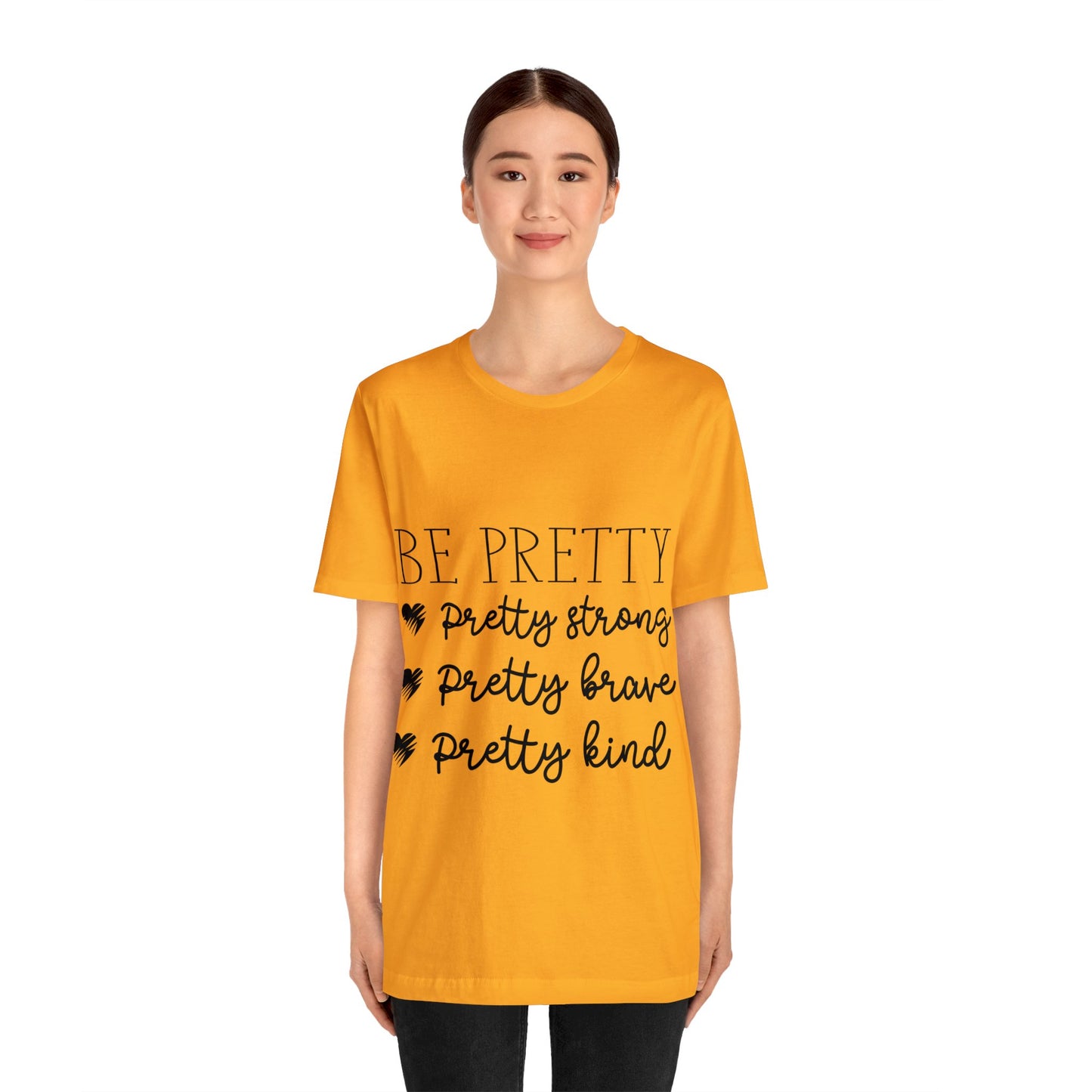 BE PRETTY Tee