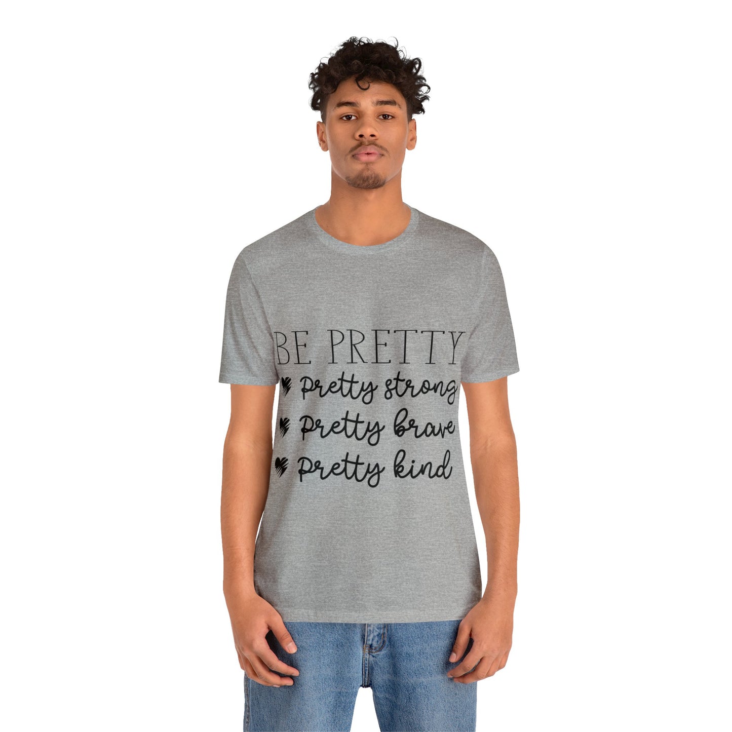 BE PRETTY Tee