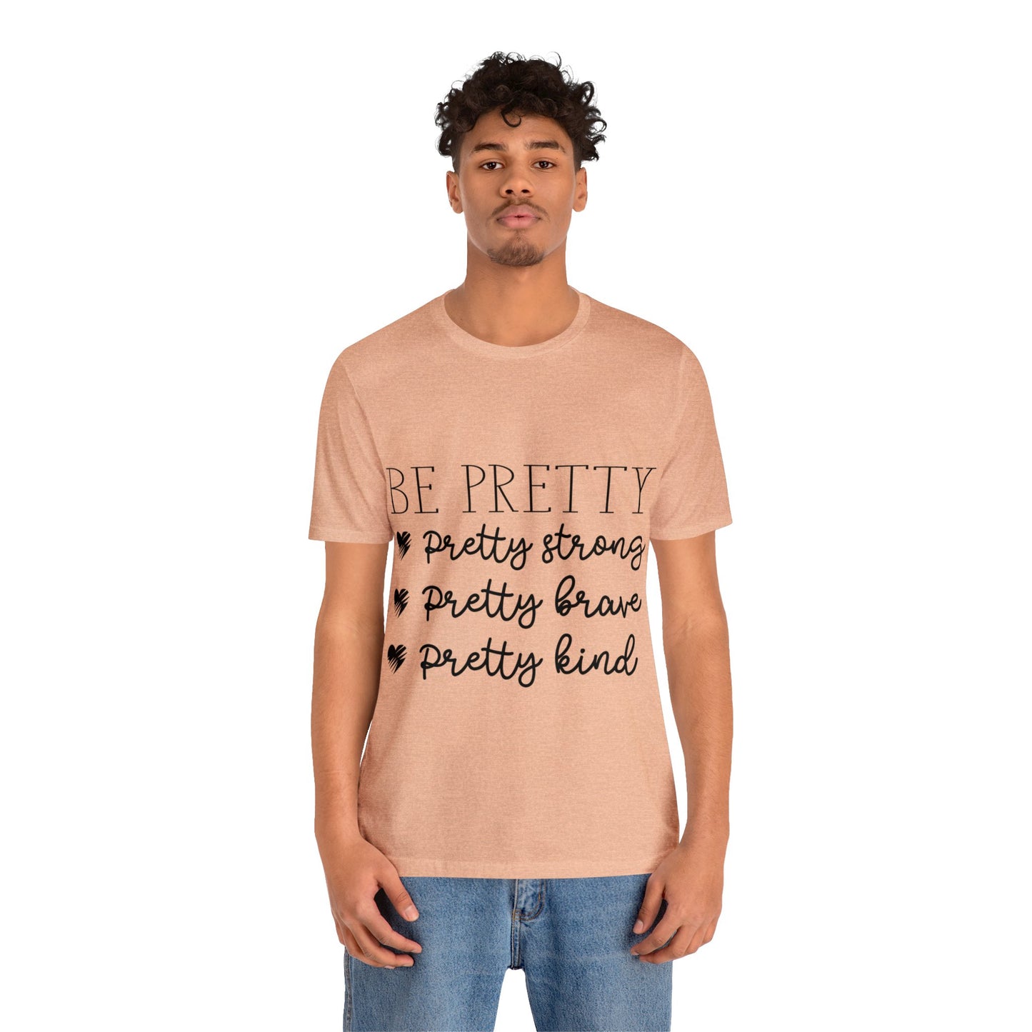 BE PRETTY Tee