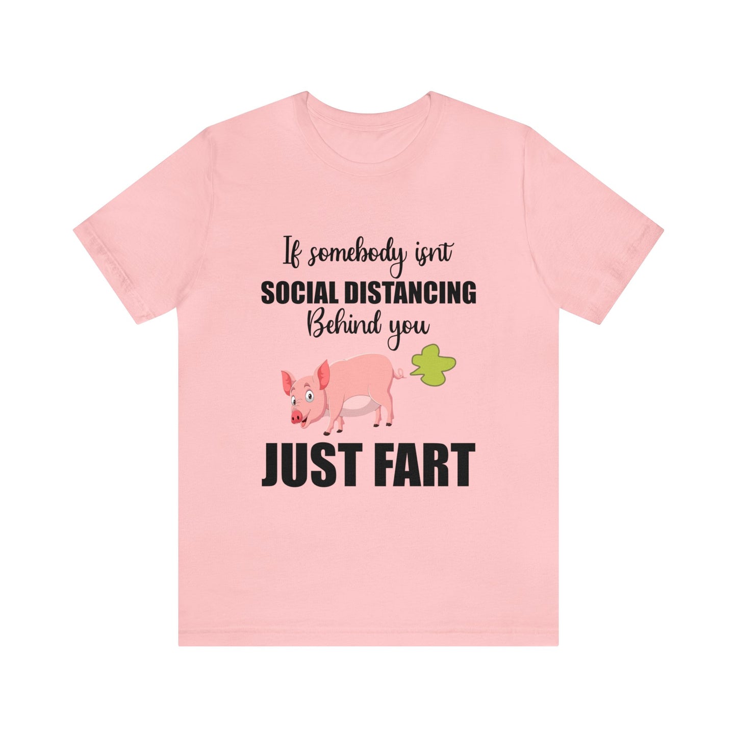 If Somebody Isnt Social Distancing Behind Tee