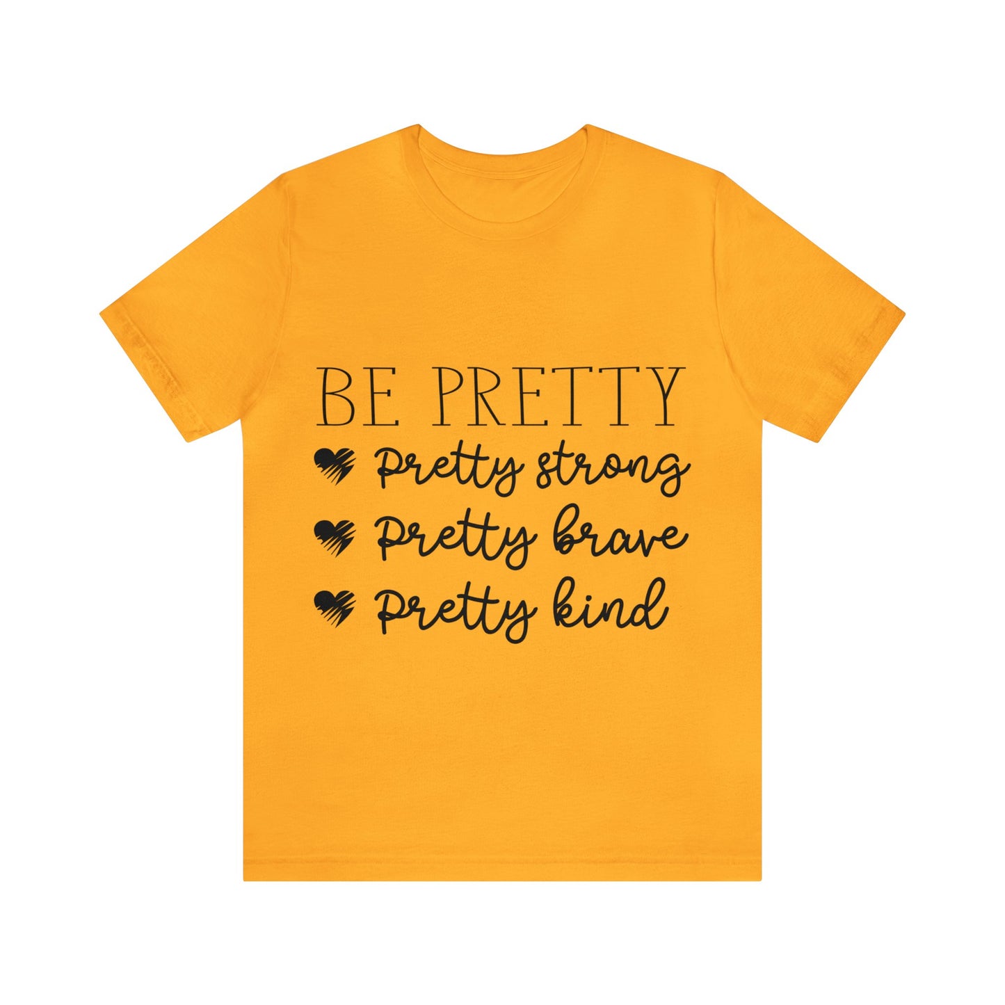 BE PRETTY Tee