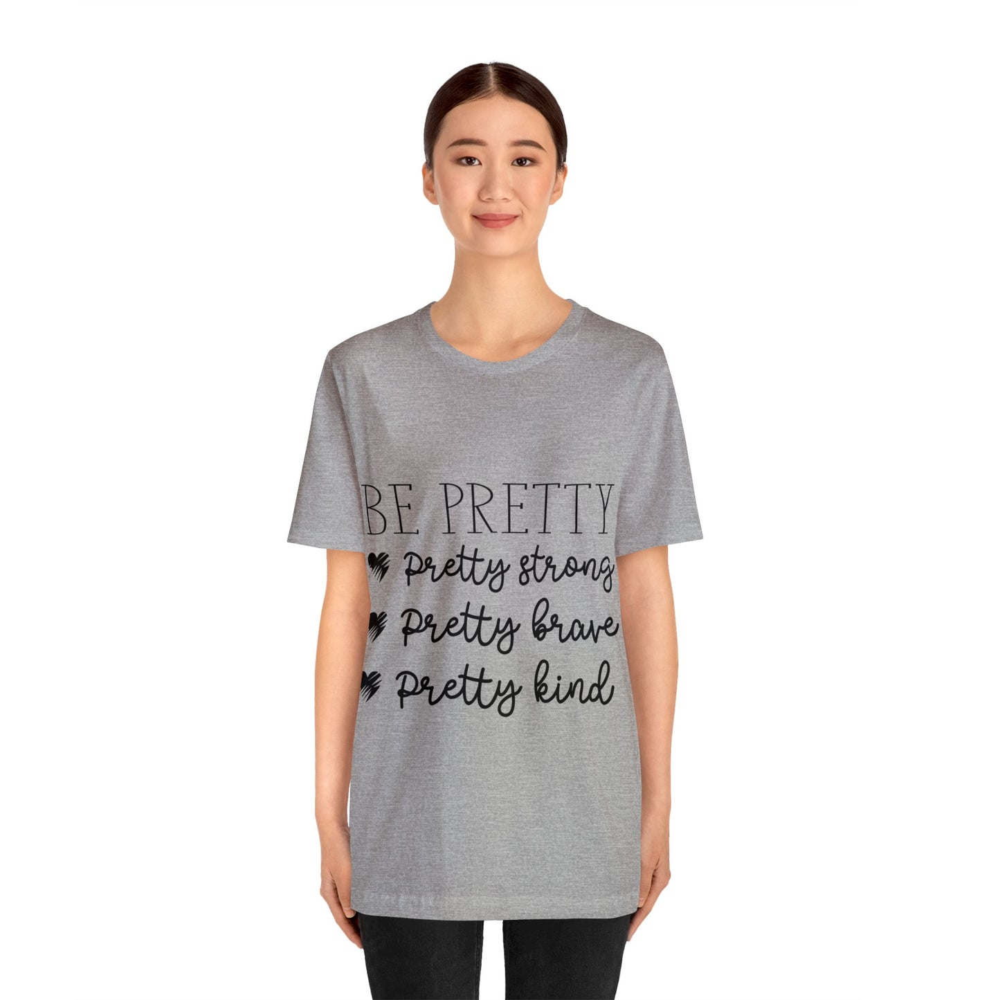BE PRETTY Tee