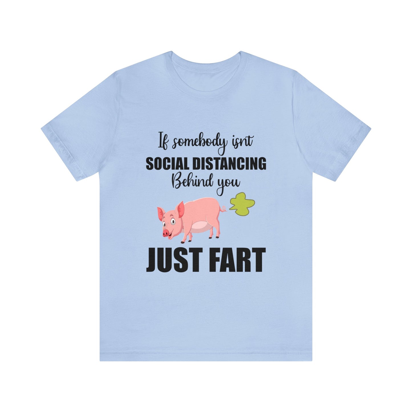 If Somebody Isnt Social Distancing Behind Tee