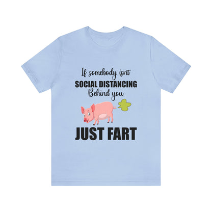 If Somebody Isnt Social Distancing Behind Tee
