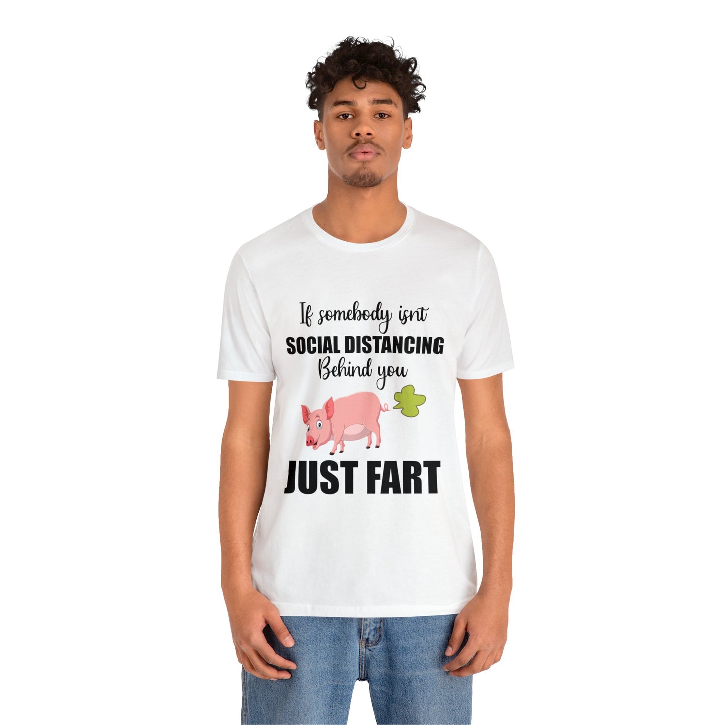 If Somebody Isnt Social Distancing Behind Tee