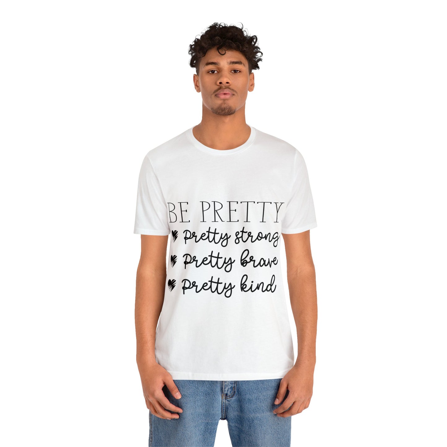 BE PRETTY Tee