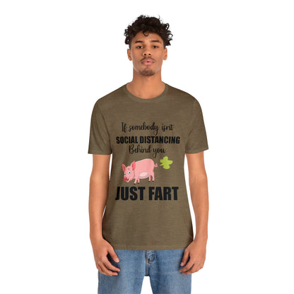 If Somebody Isnt Social Distancing Behind Tee