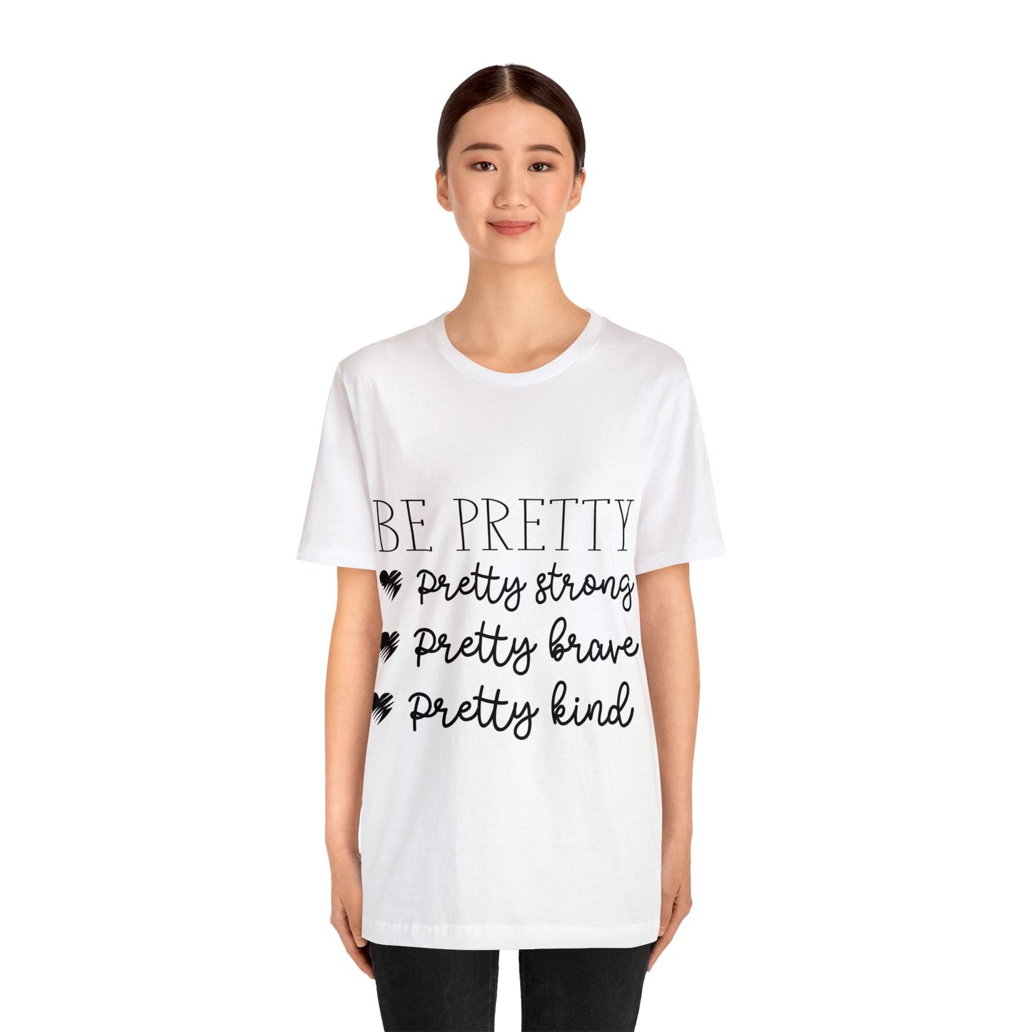 BE PRETTY Tee