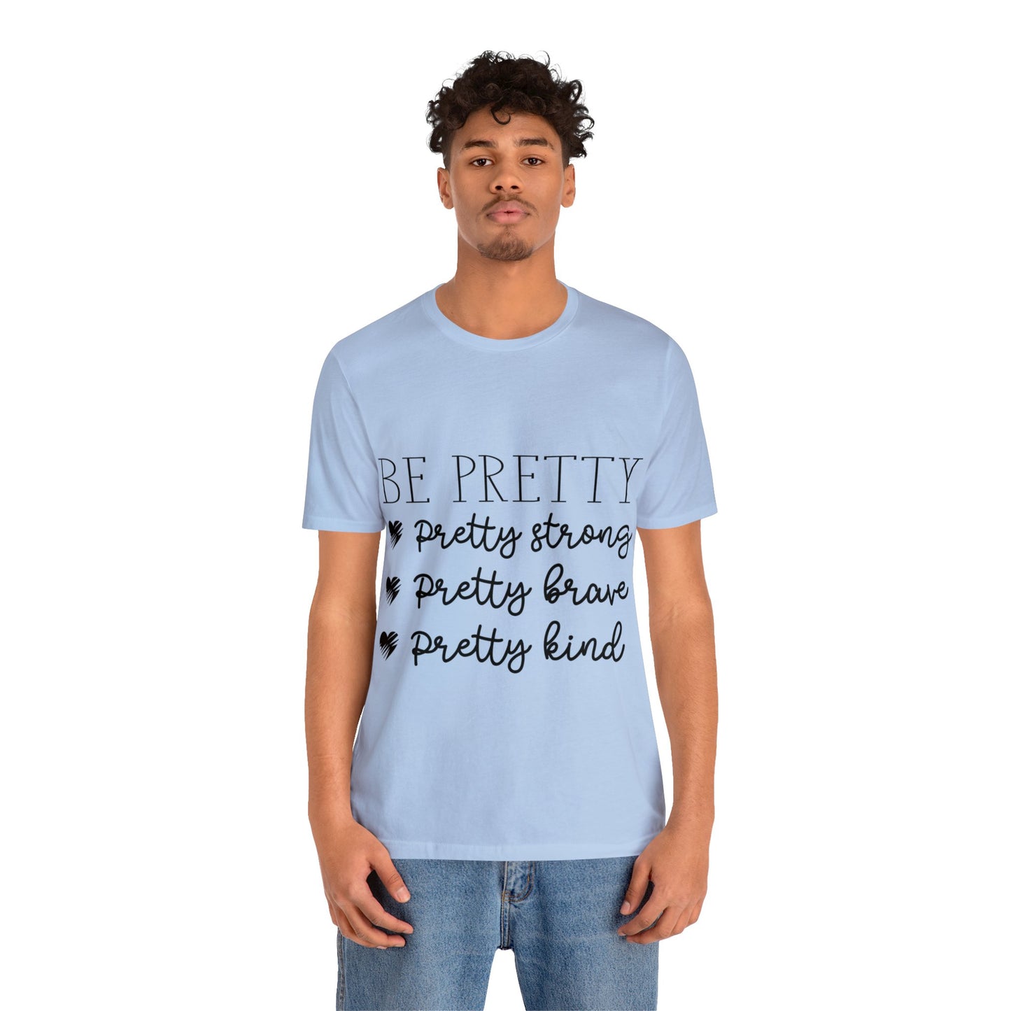 BE PRETTY Tee
